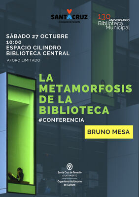 Cartel promocional de la charla 'La metamorfosis en las bibliotecas', que ofrecerá este sábado Bruno Mesa en la Biblioteca Municipal Central.